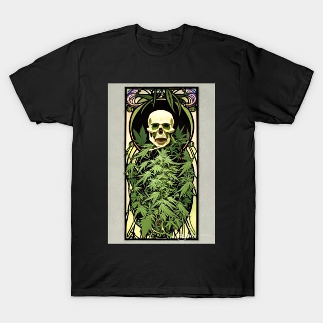 Weed After Death 3 84 T-Shirt by Benito Del Ray